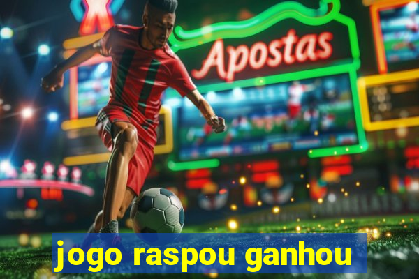 jogo raspou ganhou